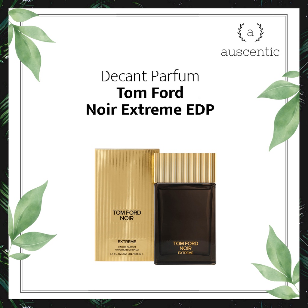 Decant Original Tom Ford Noir Extreme EDP