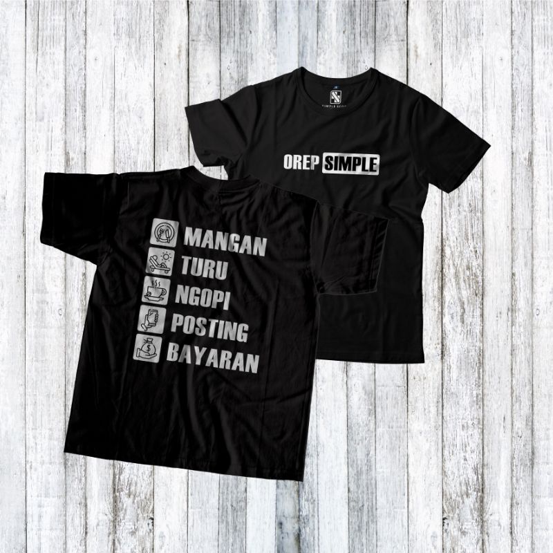 T-shirt kaos mangan turu ngopi posting bayaran ll cotton combed