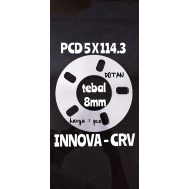 (PCD 5 X 114.3) 8MM SPISER SPACER BAN RODA VELG MOBIL INNOVA CRV RUSH
