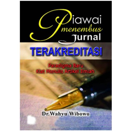 

Piawai Menembus Jurnal Terakreditasi - Dr. Wahyu Wibowo #BA