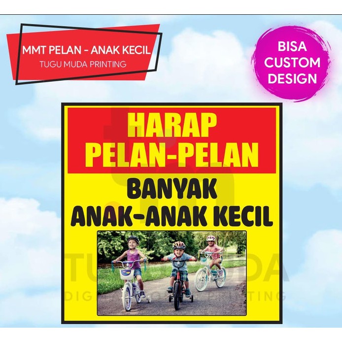 Cetak MMT | Banner | Spanduk - Perumahan-Kampung-Harap Pelan Banyak Anak Kecil