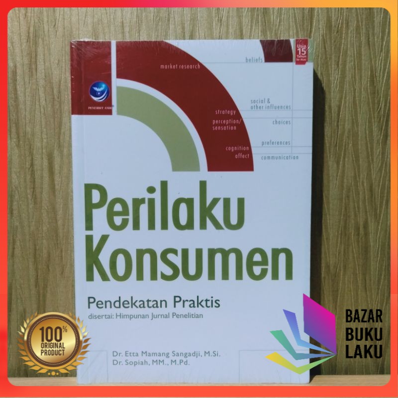 

Perilaku Konsumen Pendekatan Praktis disertai himpunan jurnal penelitian