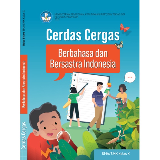 

Kurikulum Merdeka Buku SISWA Cerdas Cergas Berbahasa dan Bersastra Indonesia untuk SMA/SMK Kelas X