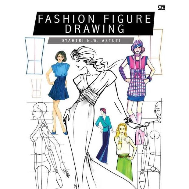 Fashion figure drawing Dyahtri N. W. astuti Original gramedia buku