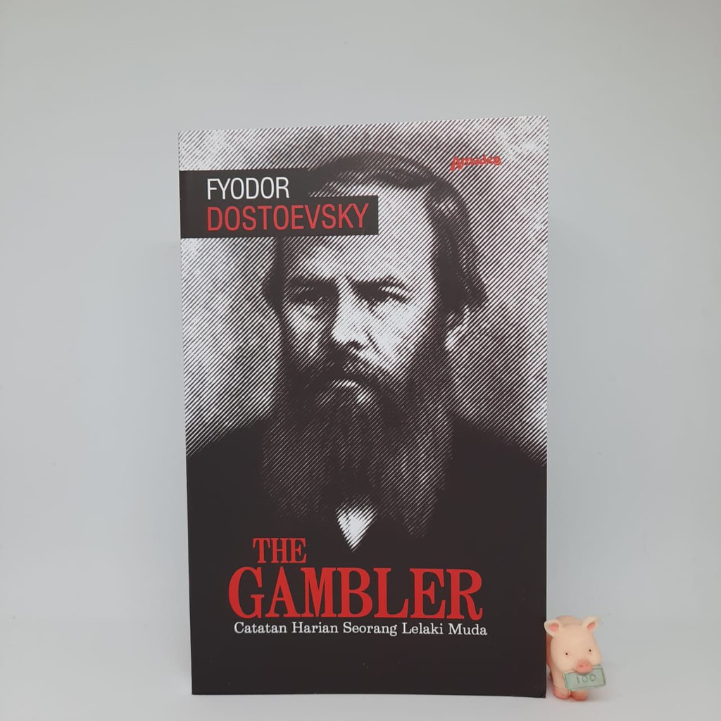 The Gambler Catatan Harian Seorang Lelaki Muda - Fyodor Dostoyevsky