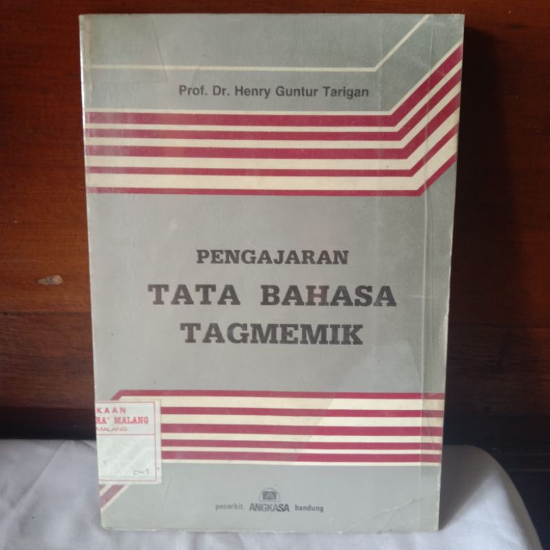 PENGAJARAN TATA BAHASA TAGMEMIK Oleh PROF.Dr.HENRY GUNTUR TARIGAN