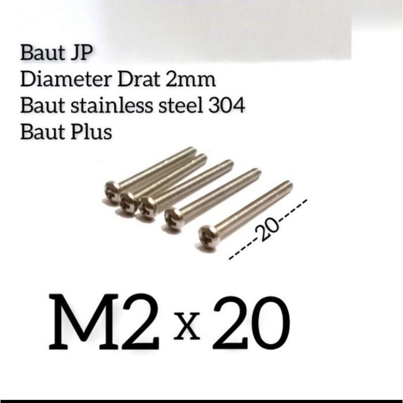 (10pcs) Baut JP M2 x 20 /  Baut Pan Philips M2 x 20 / Baut Plus 2mm x 20mm stainless steel  304 Anti
