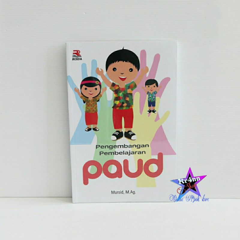 Pengembangan Pembelajaran PAUD - Mursid - rosda