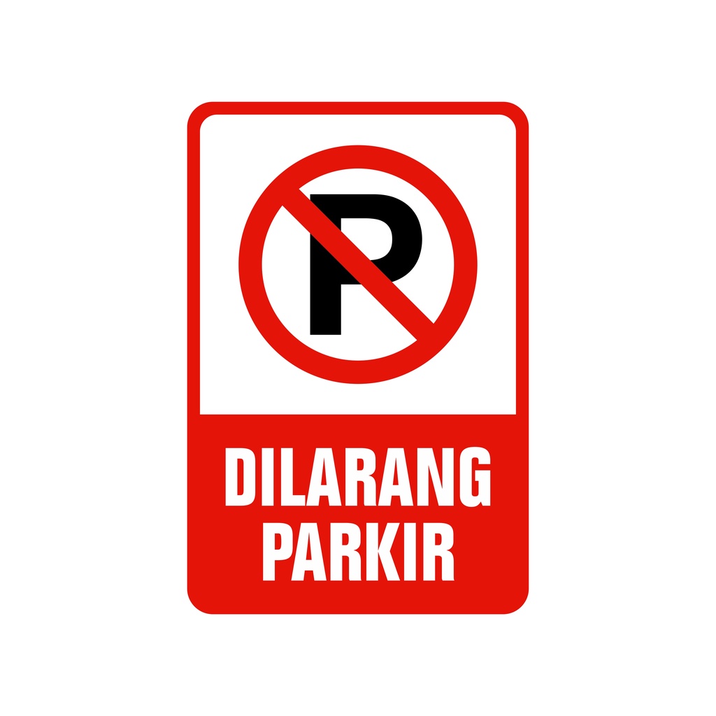 

RAMBU DILARANG PARKIR 20CM X 30CM PLAT ALUMUNIUM 1.2mm