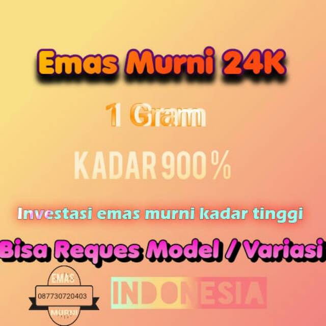 EMAS MURNI ASLI 24K KADAR TINGGI 900% (BISA REQUES MODEL)