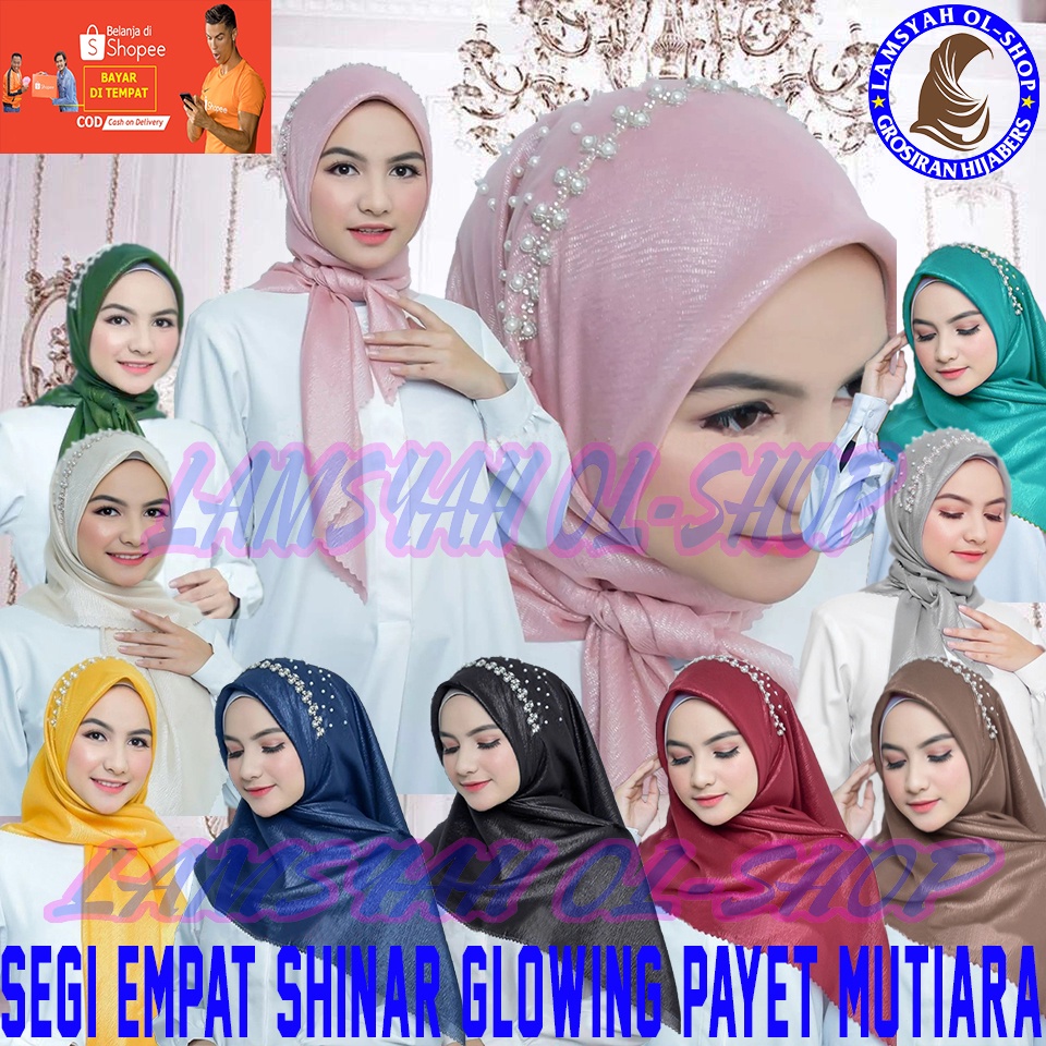 HIJAB SEGI EMPAT SHINAR PAYET MUTIARA/ KERUDUNG PESTA SHINAR PAYET
MUTIARA / JILBAB SEGI EMPAT SHINAR PAYET MUTIARA TERBARU BISA COD BAYAR
DI TEMPAT