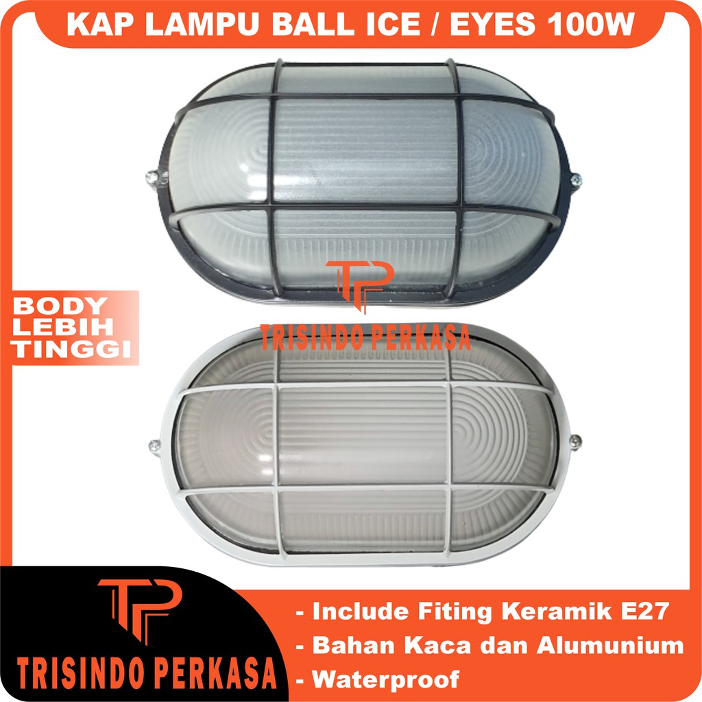 Kap Lampu Ball Ice eyes eye 100W tempel dinding ballice lampu kapal