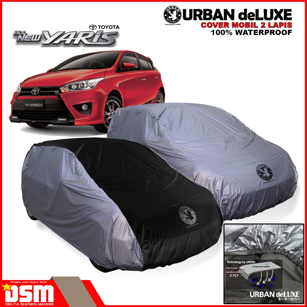 Urban Deluxe Cover Mobil 2 Lapis Toyota All New yaris / 100% Waterproof Dan Anti Gores