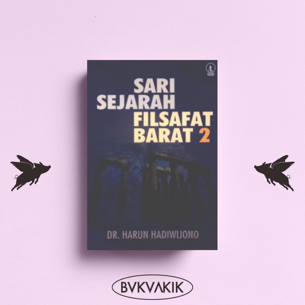 SARI SEJARAH FILSAFAT BARAT 2 - Harun Hadiwijono