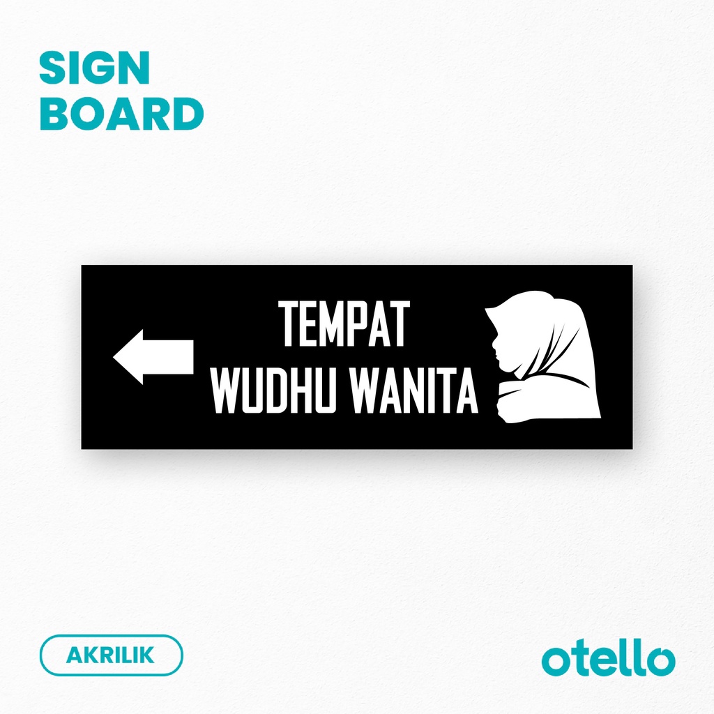 Otello Sign Tempat Wudhu Pria Wanita Panah ke Kiri Signage Akrilik Papan Nama Ruangan Acrylic Sign Petunjuk Tempat Wudhu Mushola Sticker Label Dinding Pintu