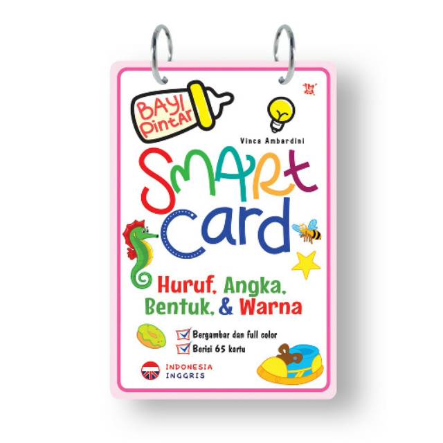 Anak Bayi Pintar : Smart Card Huruf, Angka ,Bentuk & Warna