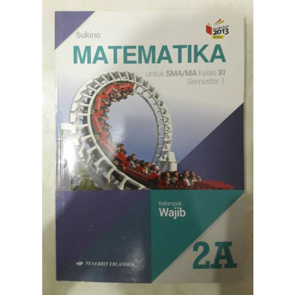 

BUKU MATEMATIKA 2A & 2B UNTUK KELAS 11 REVISI KURIKULUM 2013