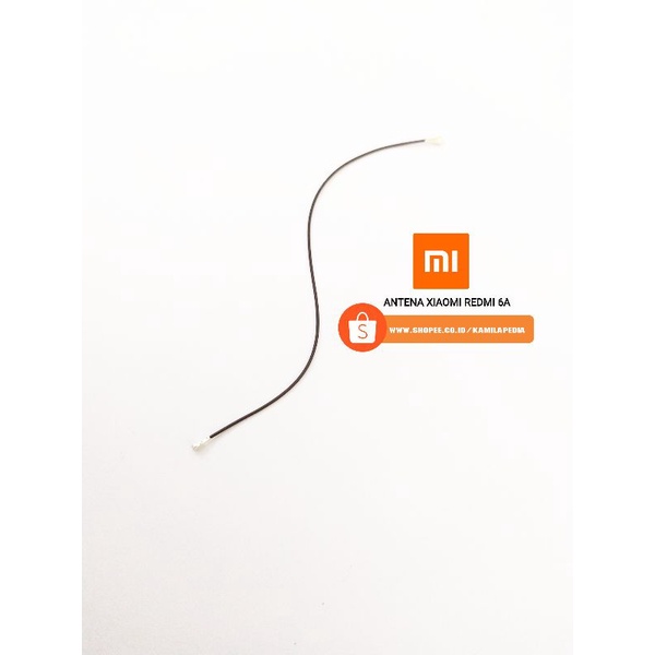 Antena Sinyal Xiaomi Redmi 6A / Antena Sinyal Redmi 6A / Antena Sinyal Xiaomi Redmi 6A