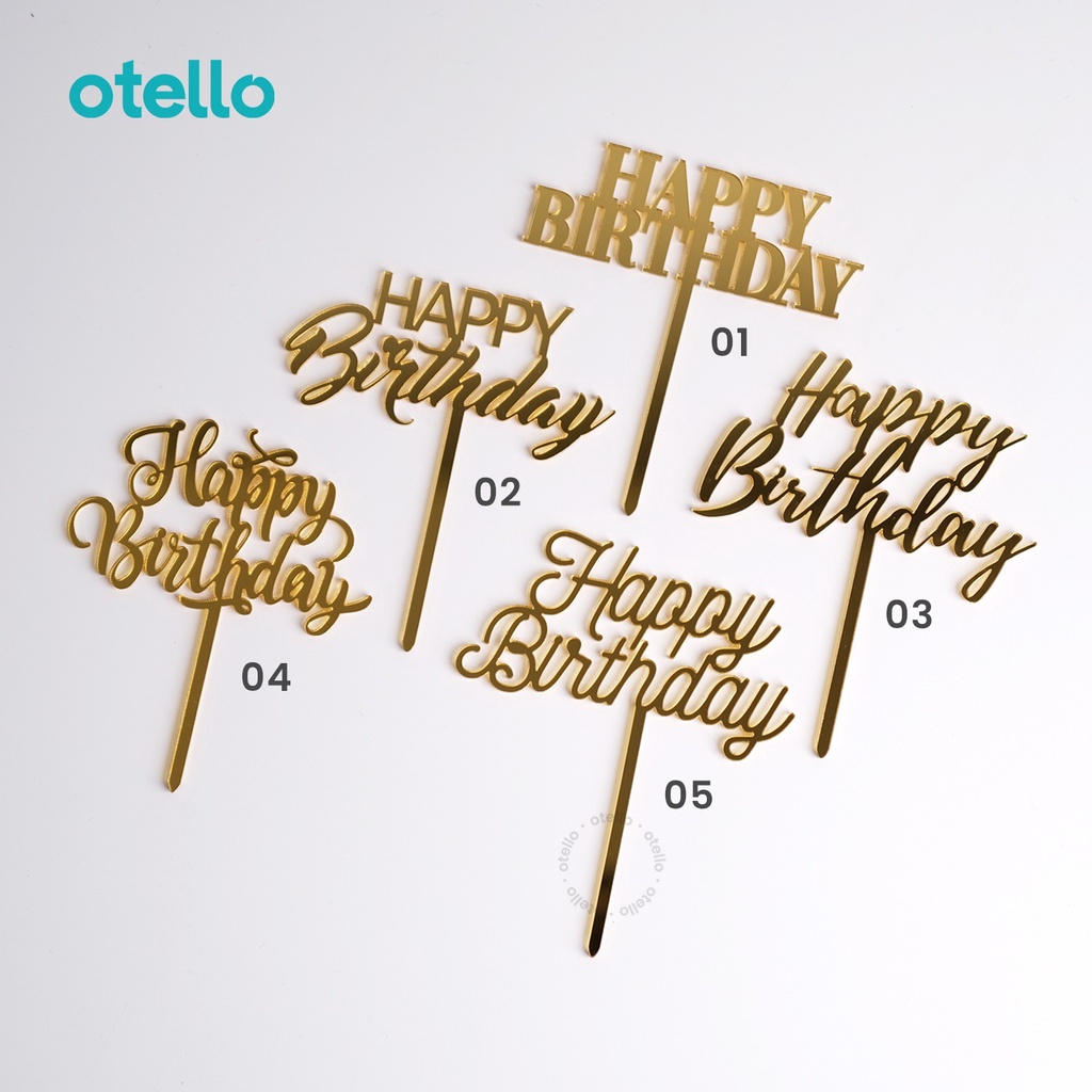 Otello Cake Topper Kue Happy Birthday Mini Hiasan Kue Ulang Tahun Caketopper Tancapan Acrylic Akrilik Hbd Bday