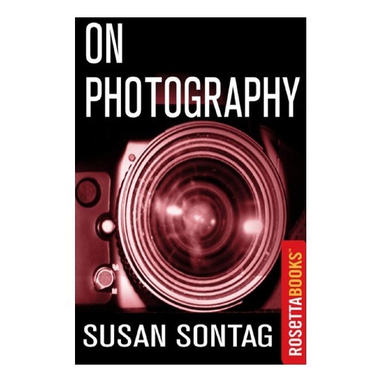 On Photography by Susan Sontag