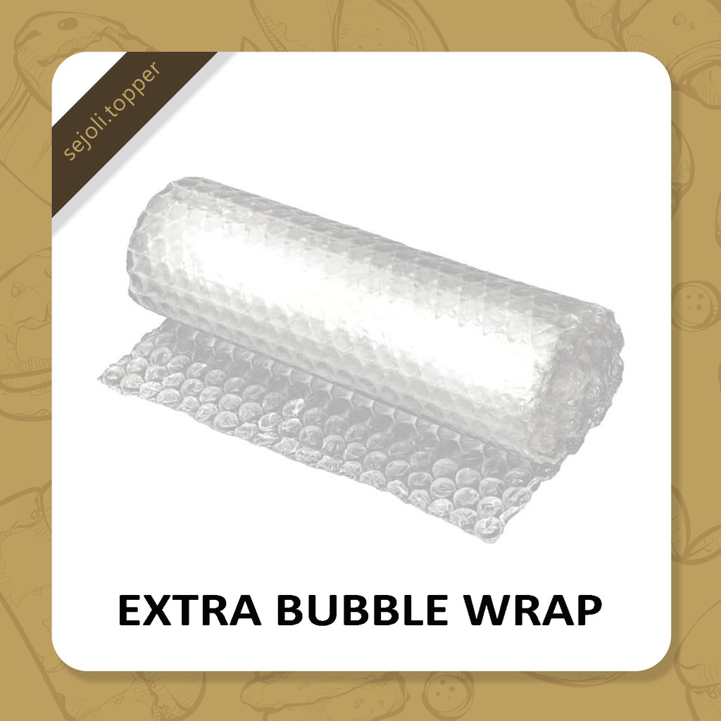 

Extra Packing / Bubble Wrap