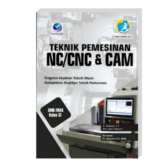 Teknik Pemesinan Nc Cnc Cam Teknik Pemesinan Smk Mak Kelas Xi Shopee Indonesia