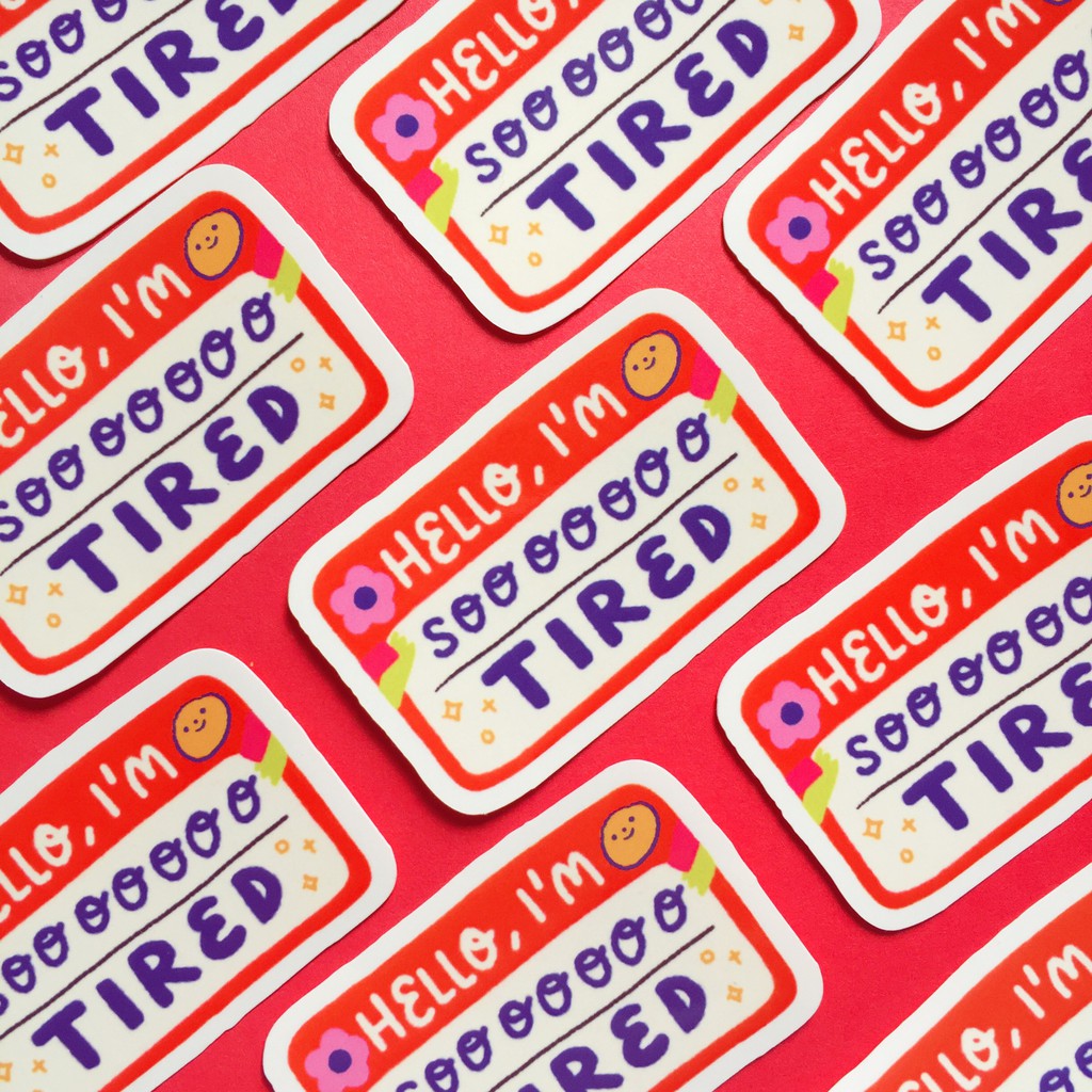 

i'm so tired sticker
