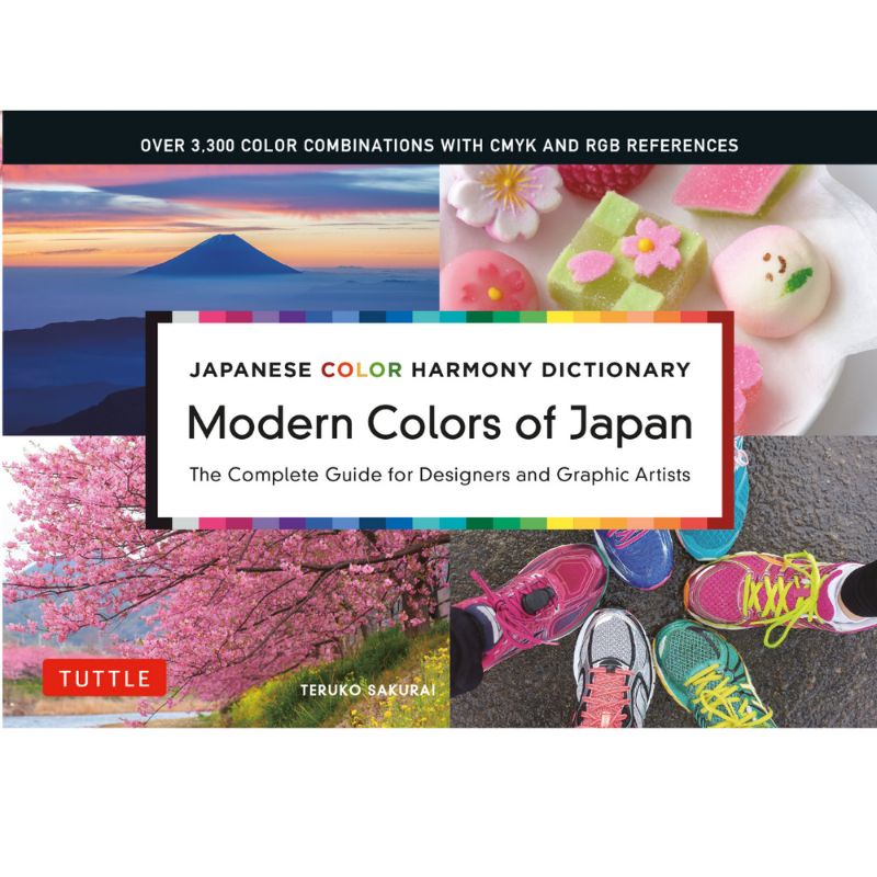 Japanese Color Harmony Dictionary: Modern Colors of Japan : The Complete Guide for Designers and Gra