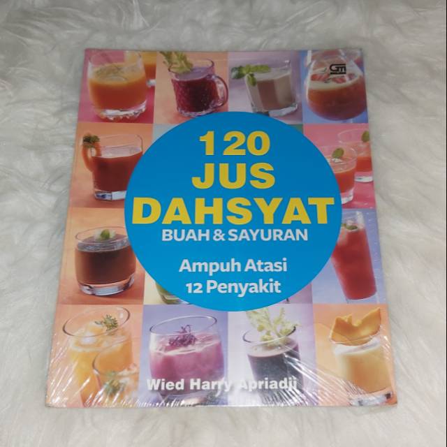 120 Jus Dahsyat Buah & Sayuran