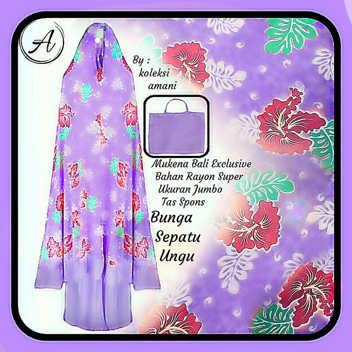 NEW MY MUKENA BALI JUMBO (KATUN RAYON SUPER NO 1) MOTIF BUNGA SEPATU