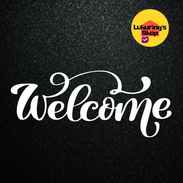 

cutting sticker welcome bisa custom