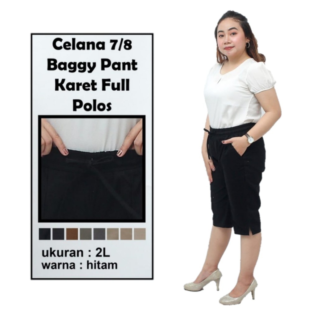 Celana Pendek Wanita 7/8 Baggy Pants Pinggang karet Belakang Katun Cinos Stretch Melar Nyaman