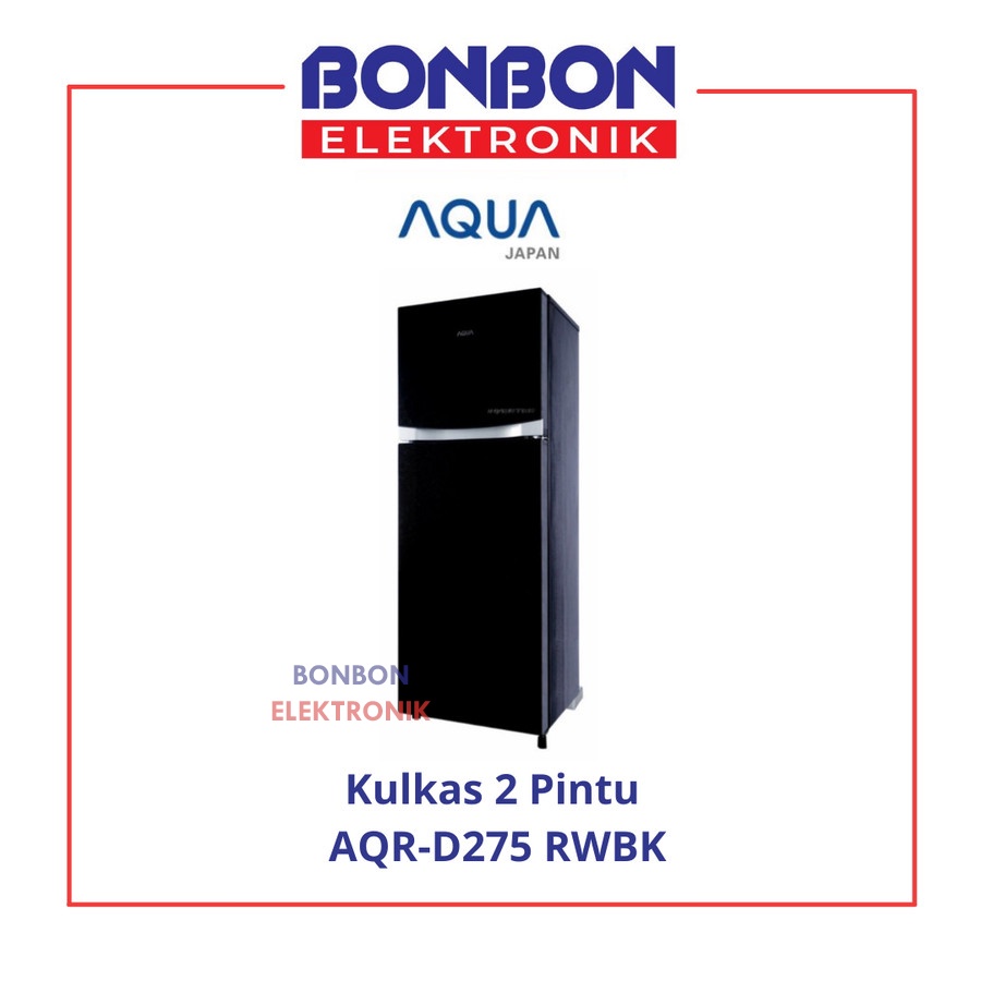 AQUA Kulkas 2 Pintu AQR-D275 RWBK / AQRD 275 Inverter + Box Asi