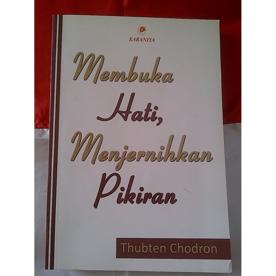 Membuka Hati Menjernihkan Pikiran --- Thubten Chodron