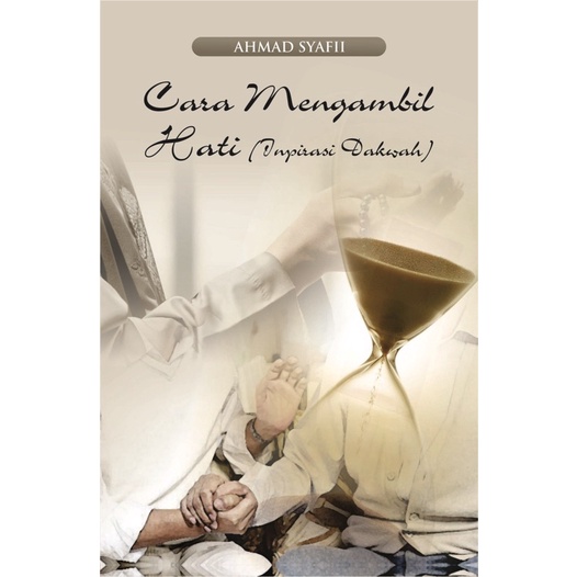

Cara Mengambil Hati (Inpirasi Dakwah)