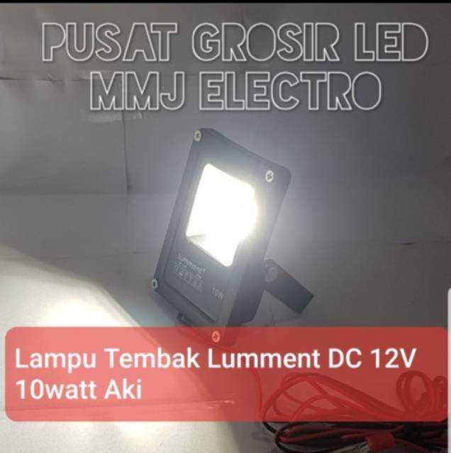 LAMPU SOROT DC 12V 10W 10 WATT LUMMENT / LAMPU TEMBAK DC 12V 10W 10 WATT AKI