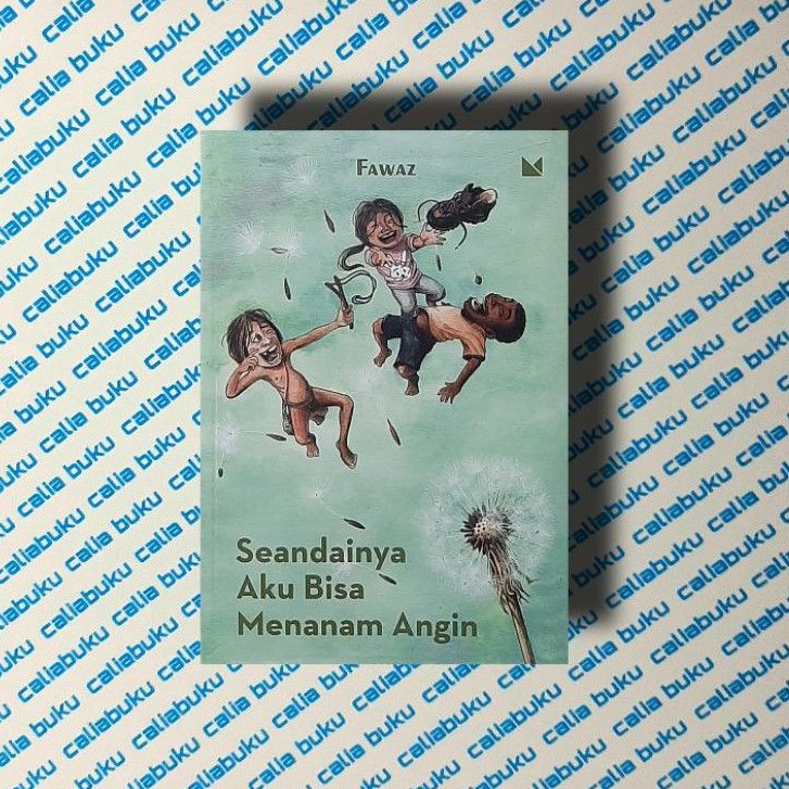 Seandainya Aku Bisa Menanam Angin