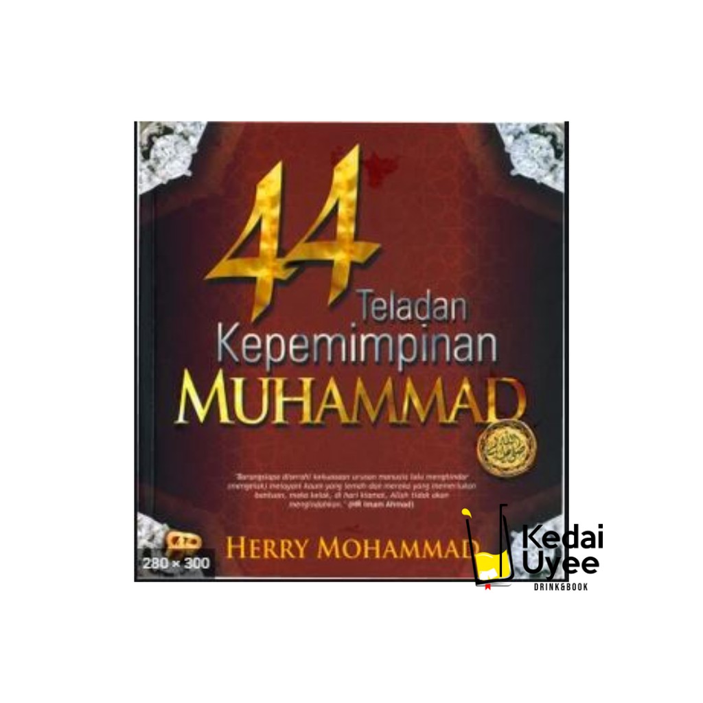 44 Teladan Kepemimpinan Muhammad SAW Gema Insani
