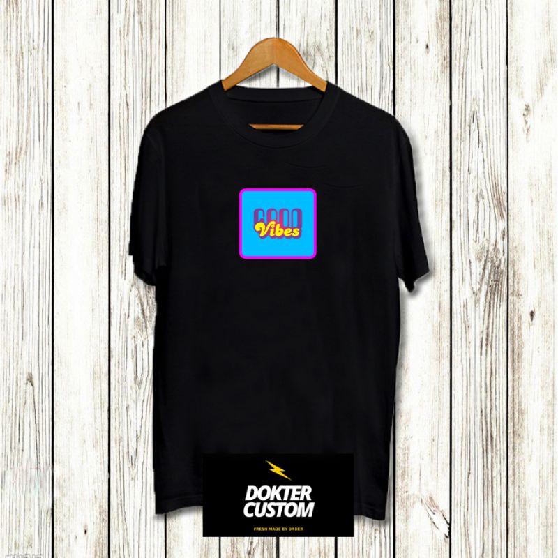 Baju Kaos Distro Pria Wanita Good Vibes Terbaru