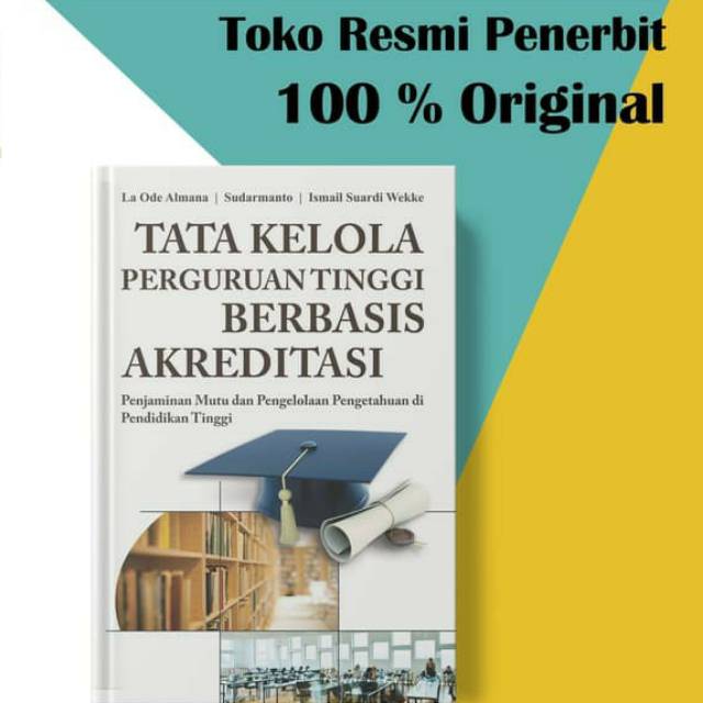 

NEW - BUKU Tata Kelola Perguruan Tinggi Berbasis Akreditasi.