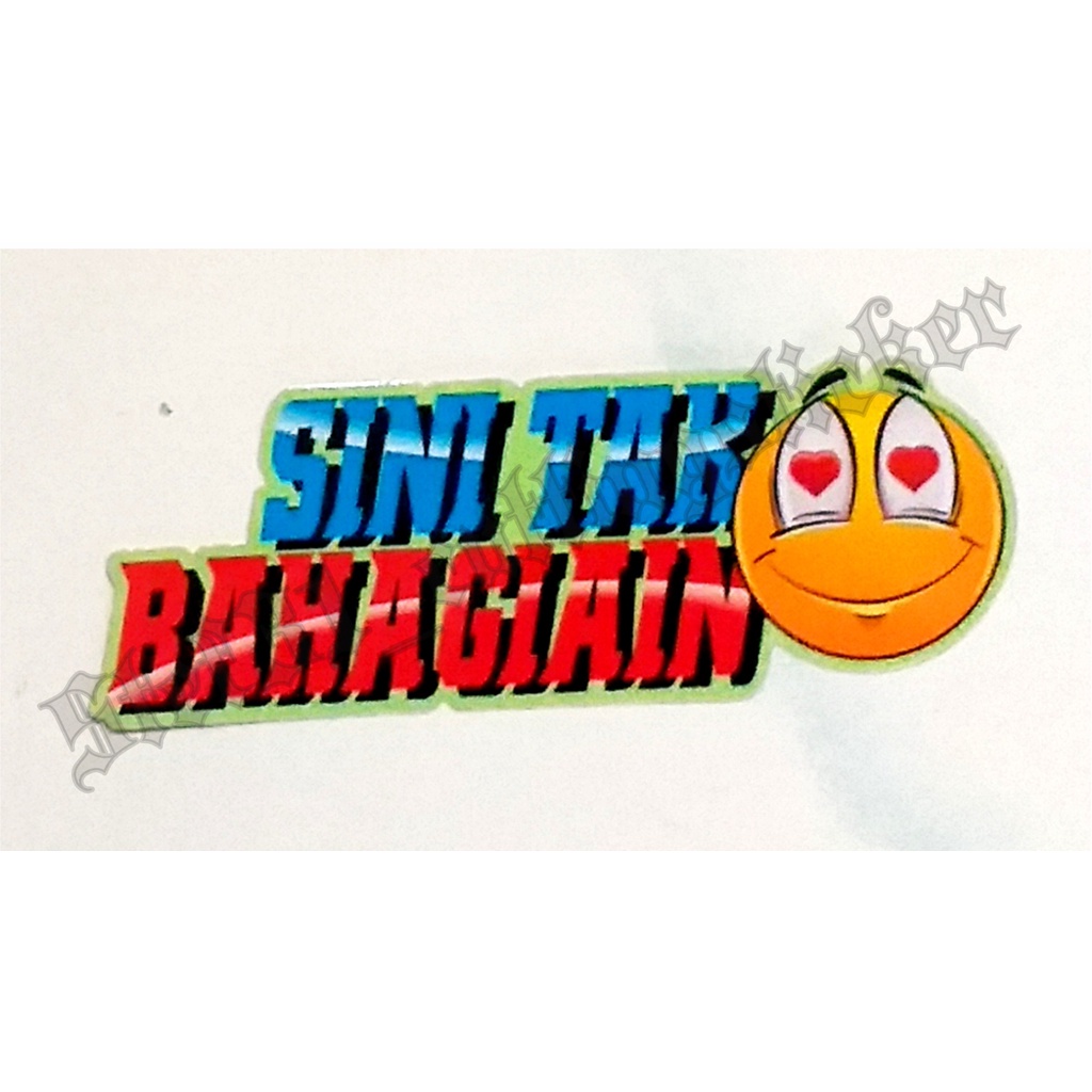 

Stiker printing kata lucu "sini tak bahagiain