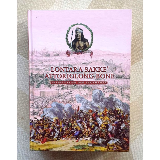 LONTARA SAKKE' ATTORIOLONG BONE - MUHLIS HADRAWI [HARD COVER]