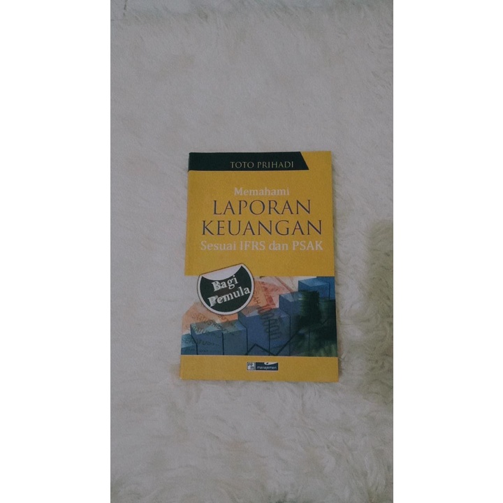 MEMAHAMI LAPORAN KEUANGAN SESUAI IFRS DAN PSAK