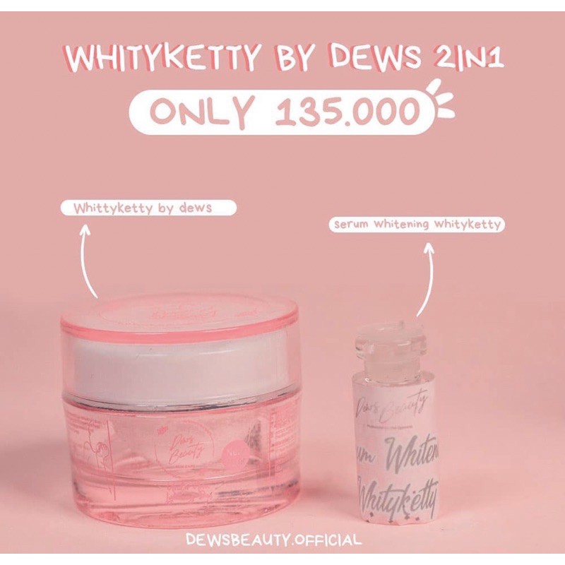 WHITYKETTY by Dews beauty