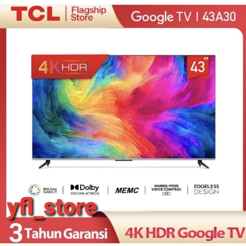 TCL 43A30 Smart Google TV 43 inch 4K HDR MEMC Dolby Atmos Garansi Resmi