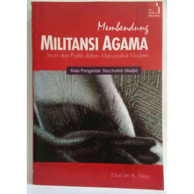 Membendung Militasi Agama - Mun'im A Sirry