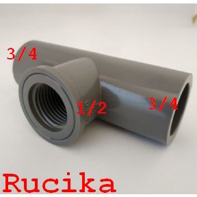 Faucet Tee / T drat dalam pvc 1/2&quot; x 3/4&quot; rucika