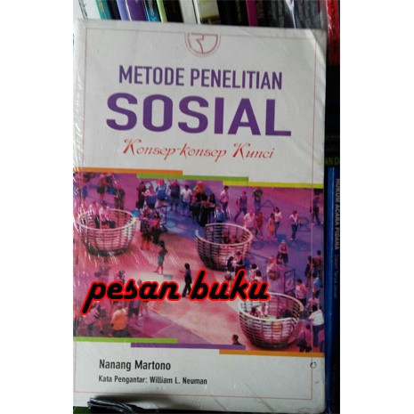 

Buku Metode Penelitian Sosial: Konsep-Konsep Kunci Oleh Nanang Martono