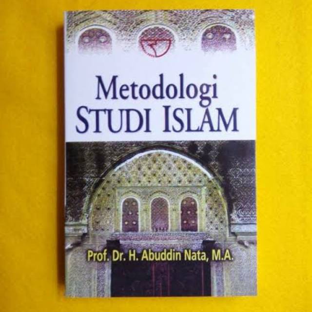 Metodologi Studi Islam Abuddin Nata