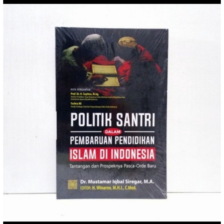 BUKU POLITIK SANTRI DALAM PEMBARUAN PENDIDIKAN ISLAM DI INDONESIA